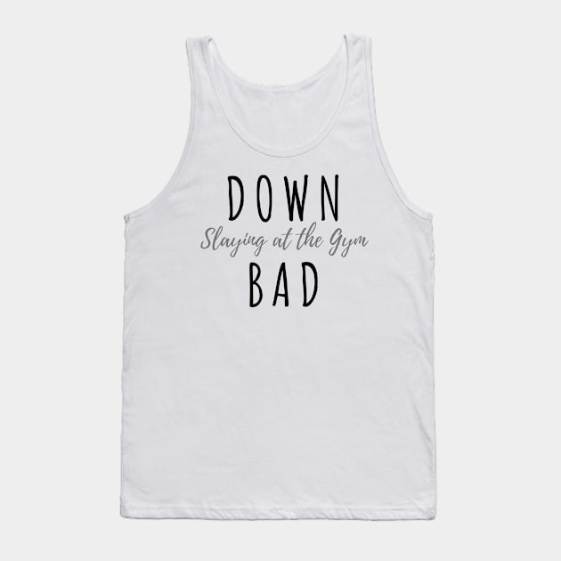 Down Bad Slaying At The Gym Swiftie Fans TTPD Tank Top by Little Duck Designs